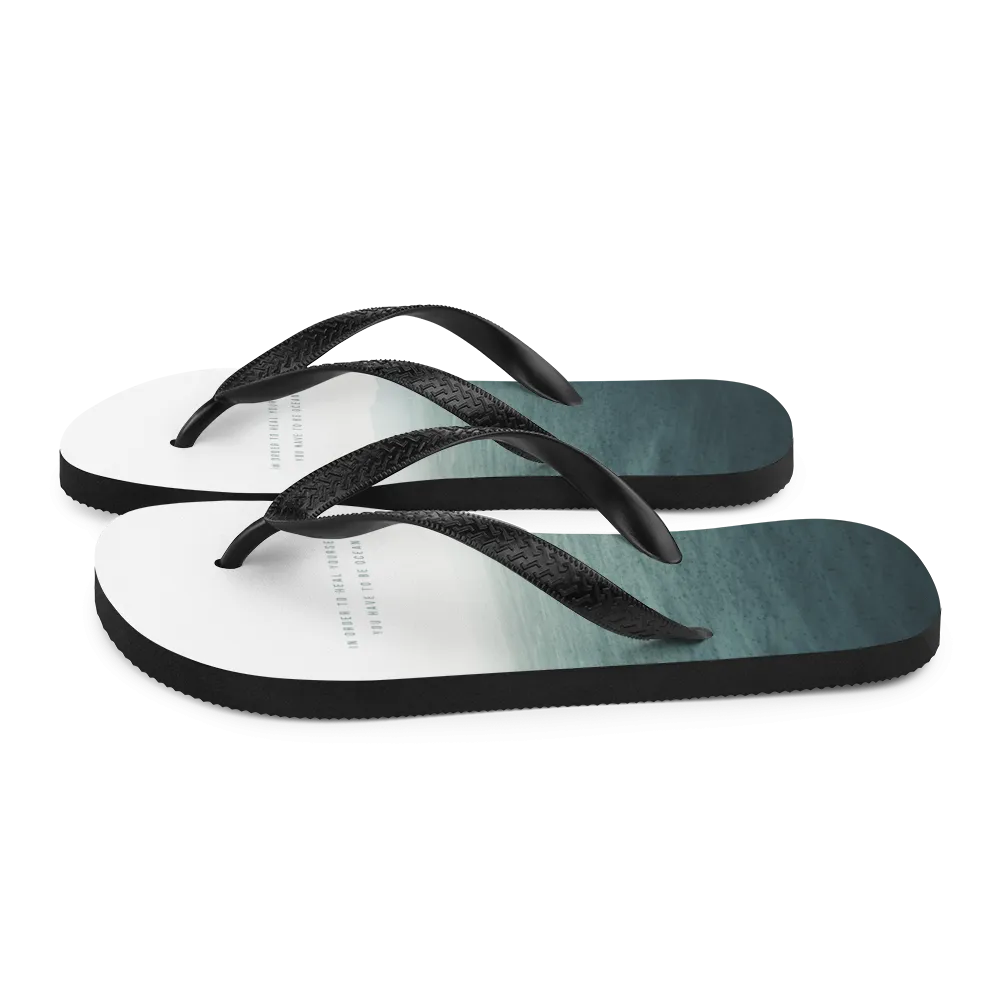 In order to heal yourself, you have to be ocean Flip-Flops