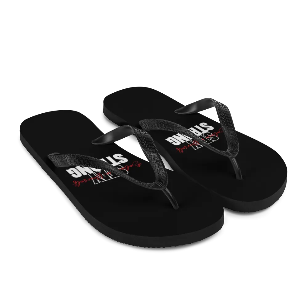 Stay Strong, Believe in Yourself Flip-Flops