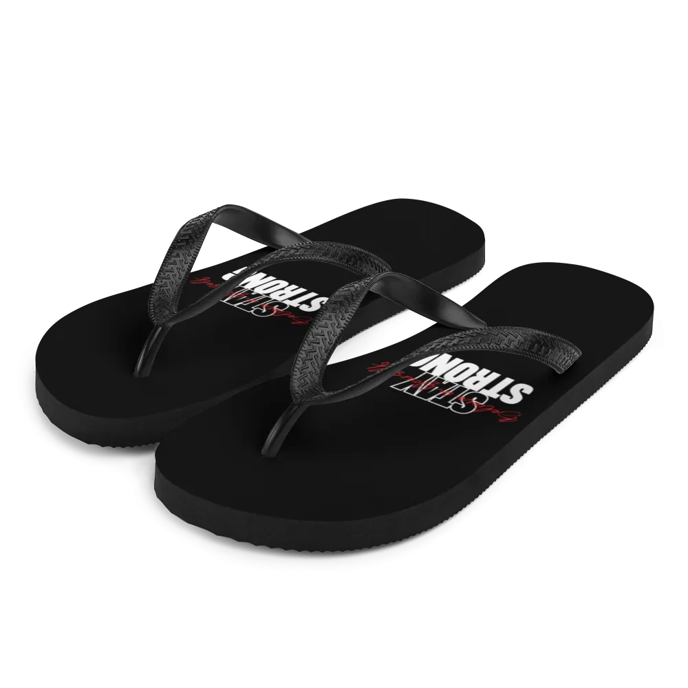 Stay Strong, Believe in Yourself Flip-Flops